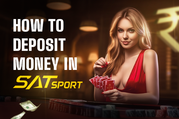 You are currently viewing How to Deposit Money on SATSport?